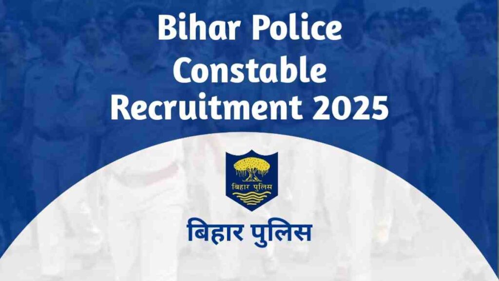 Bihar Police Constable Vacancy 2025