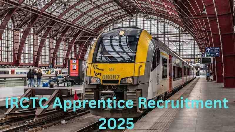 IRCTC Apprentice Recruitment 2025